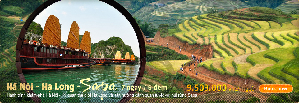 Tour du lịch Hà Nội Hạ Long Sapa khởi hành hàng ngày từ Hà Nội trong 6 ngày.